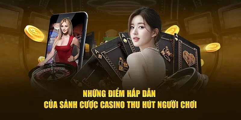 Giải mã sức hút cực mạnh của sòng Casino Vuabet